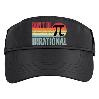 Don't Be Irrational Retro Vintage Symbol Pi Day Adult Drive Performance Visor