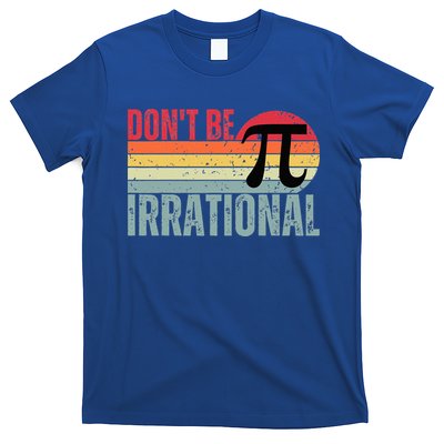 Don't Be Irrational Retro Vintage Symbol Pi Day T-Shirt