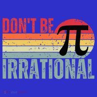 Don't Be Irrational Retro Vintage Symbol Pi Day Poster