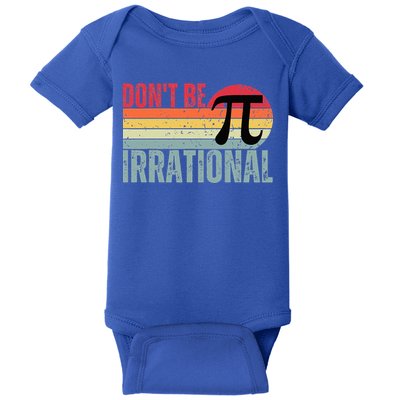 Don't Be Irrational Retro Vintage Symbol Pi Day Baby Bodysuit