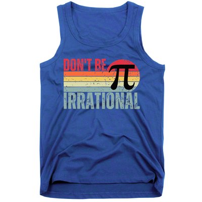 Don't Be Irrational Retro Vintage Symbol Pi Day Tank Top