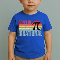 Don't Be Irrational Retro Vintage Symbol Pi Day Toddler T-Shirt