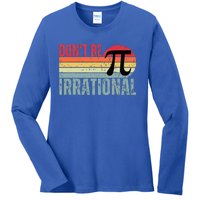 Don't Be Irrational Retro Vintage Symbol Pi Day Ladies Long Sleeve Shirt