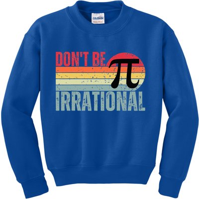 Don't Be Irrational Retro Vintage Symbol Pi Day Kids Sweatshirt