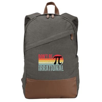 Don't Be Irrational Retro Vintage Symbol Pi Day Cotton Canvas Backpack