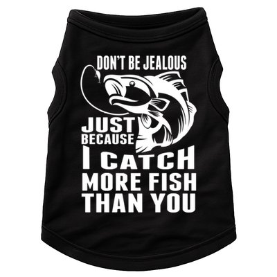 Don't Be Jealous Just Because I Catch More Fish Than You Father's Day Gift Doggie Tank