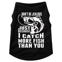 Don't Be Jealous Just Because I Catch More Fish Than You Father's Day Gift Doggie Tank