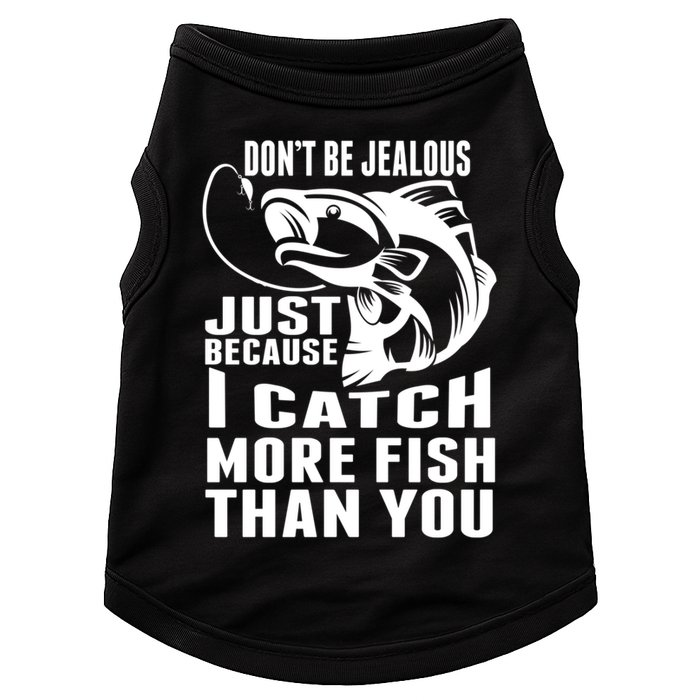 Don't Be Jealous Just Because I Catch More Fish Than You Father's Day Gift Doggie Tank