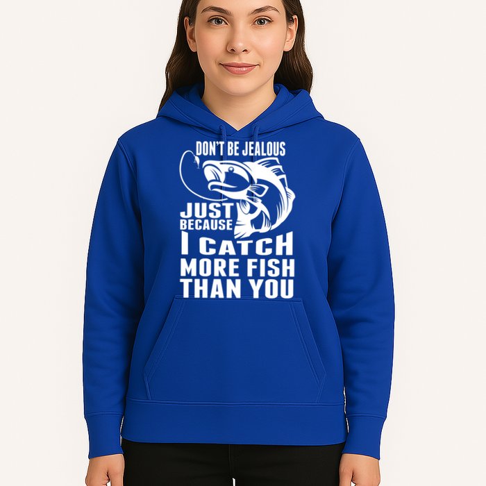 Don't Be Jealous Just Because I Catch More Fish Than You Father's Day Gift Hoodie