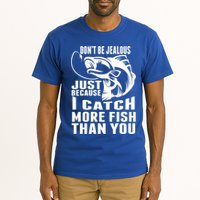 Don't Be Jealous Just Because I Catch More Fish Than You Father's Day Gift Tall T-Shirt