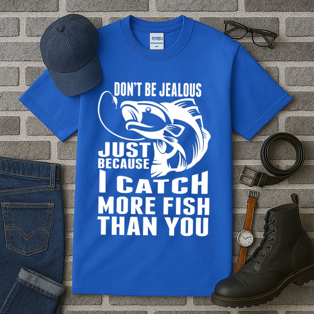 Don't Be Jealous Just Because I Catch More Fish Than You Father's Day Gift Tall T-Shirt