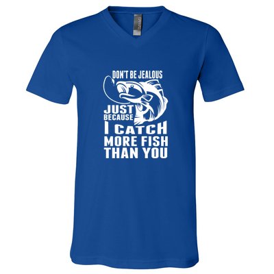 Don't Be Jealous Just Because I Catch More Fish Than You Father's Day Gift V-Neck T-Shirt