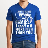 Don't Be Jealous Just Because I Catch More Fish Than You Father's Day Gift V-Neck T-Shirt