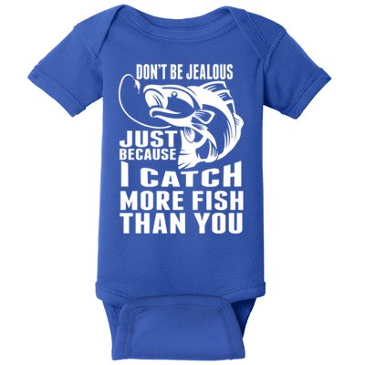 Don't Be Jealous Just Because I Catch More Fish Than You Father's Day Gift Baby Bodysuit