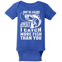 Don't Be Jealous Just Because I Catch More Fish Than You Father's Day Gift Baby Bodysuit