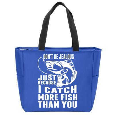 Don't Be Jealous Just Because I Catch More Fish Than You Father's Day Gift Zip Tote Bag