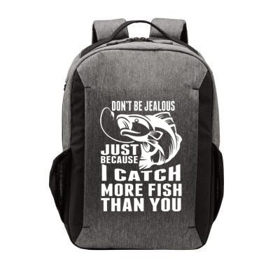 Don't Be Jealous Just Because I Catch More Fish Than You Father's Day Gift Vector Backpack