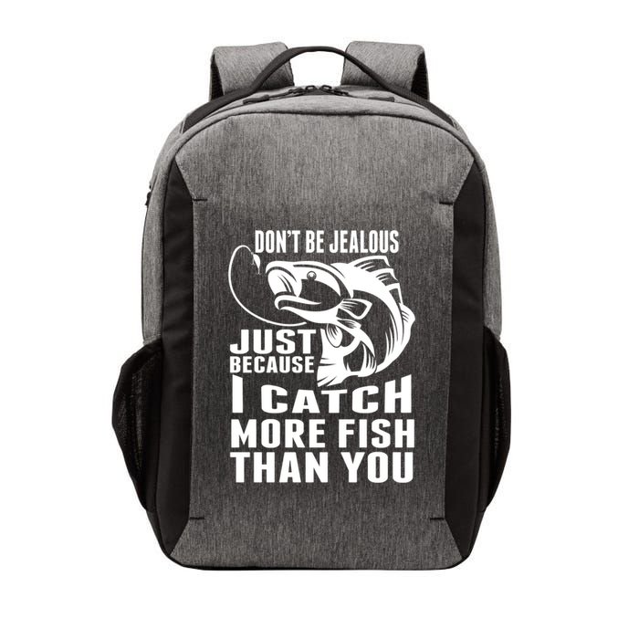 Don't Be Jealous Just Because I Catch More Fish Than You Father's Day Gift Vector Backpack