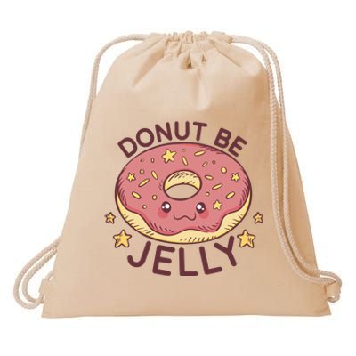 Donut Be Jelly Cute Funny Drawstring Bag