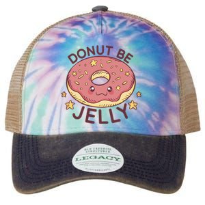 Donut Be Jelly Cute Funny Legacy Tie Dye Trucker Hat