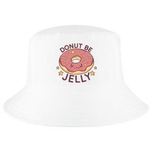 Donut Be Jelly Cute Funny Cool Comfort Performance Bucket Hat