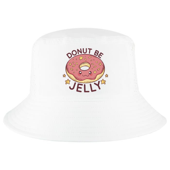 Donut Be Jelly Cute Funny Cool Comfort Performance Bucket Hat