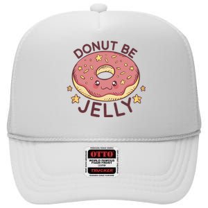 Donut Be Jelly Cute Funny High Crown Mesh Back Trucker Hat