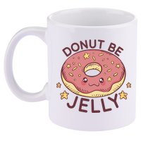 Donut Be Jelly Cute Funny 11oz C Handle Ceramic Mug