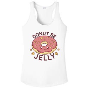 Donut Be Jelly Cute Funny Ladies PosiCharge Competitor Racerback Tank