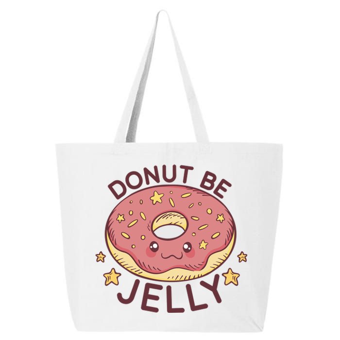 Donut Be Jelly Cute Funny 25L Jumbo Tote