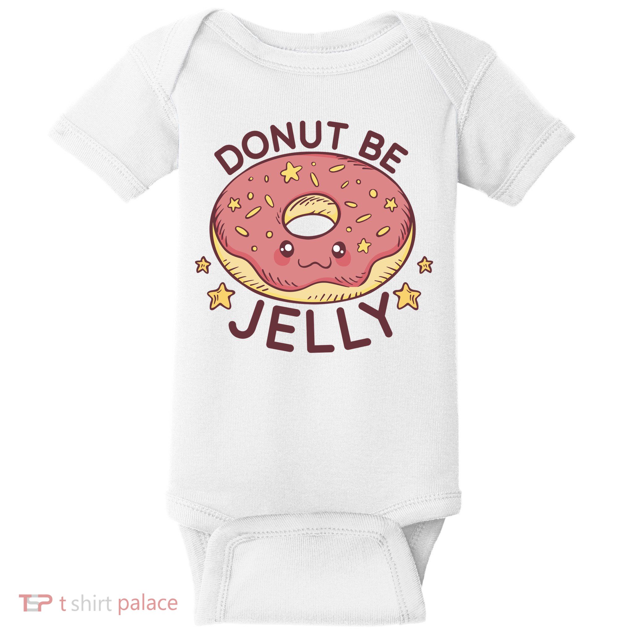 Donut Be Jelly Cute Funny Baby Bodysuit