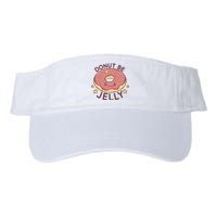 Donut Be Jelly Cute Funny Valucap Bio-Washed Visor