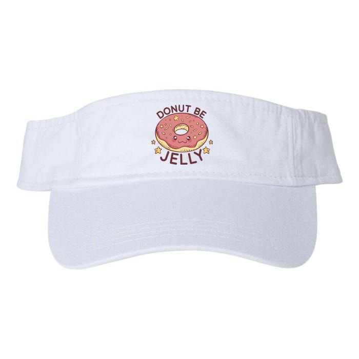 Donut Be Jelly Cute Funny Valucap Bio-Washed Visor