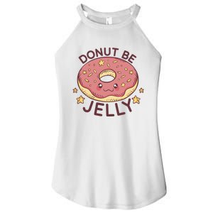 Donut Be Jelly Cute Funny Women's Perfect Tri Rocker Tank