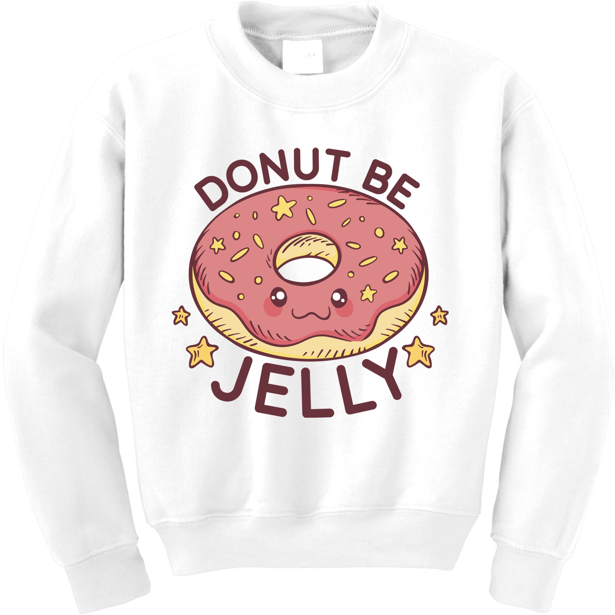 Donut Be Jelly Cute Funny Kids Sweatshirt
