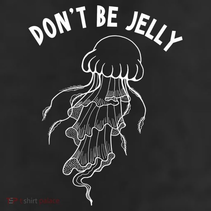 Dont Be Jelly Funny Humor Beanie