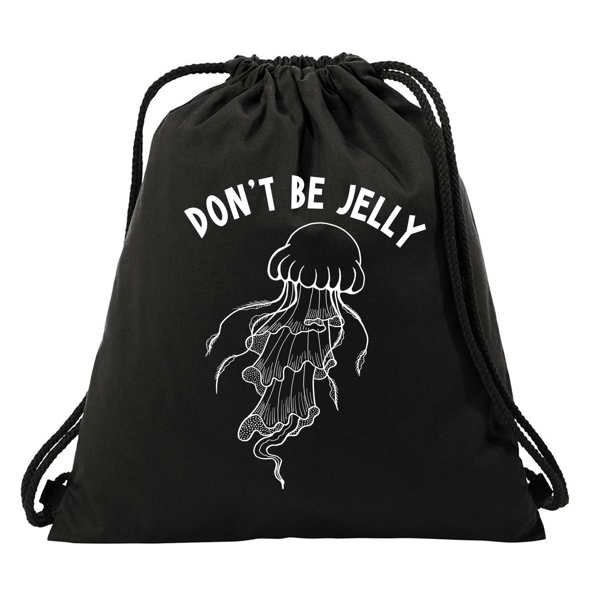 Dont Be Jelly Funny Humor Drawstring Bag