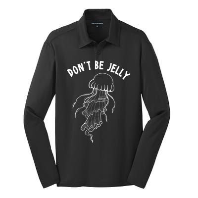 Dont Be Jelly Funny Humor Silk Touch Performance Long Sleeve Polo