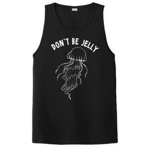 Dont Be Jelly Funny Humor PosiCharge Competitor Tank