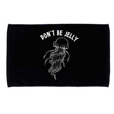 Dont Be Jelly Funny Humor Microfiber Hand Towel