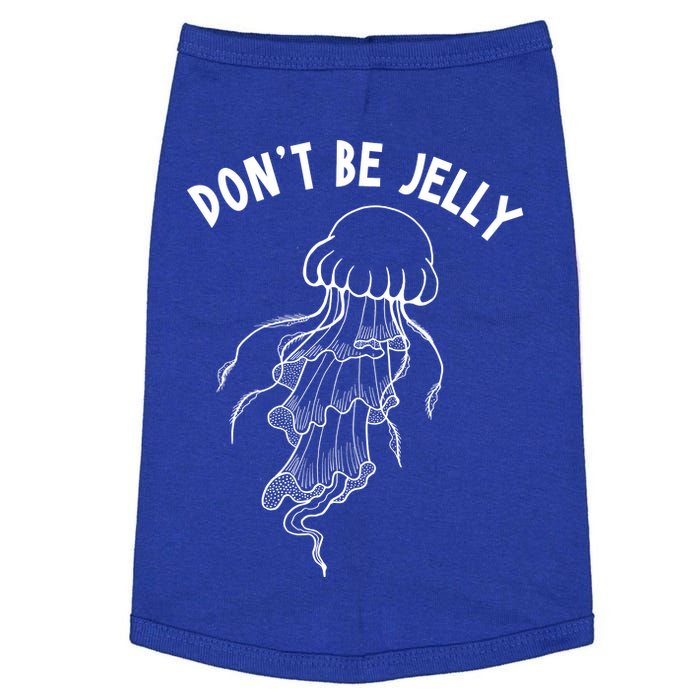 Dont Be Jelly Funny Humor Doggie Tank