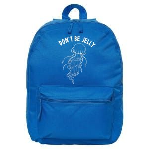 Dont Be Jelly Funny Humor 16 in Basic Backpack