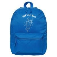 Dont Be Jelly Funny Humor 16 in Basic Backpack