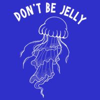 Dont Be Jelly Funny Humor Tie-Dye T-Shirt