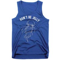 Dont Be Jelly Funny Humor Tank Top