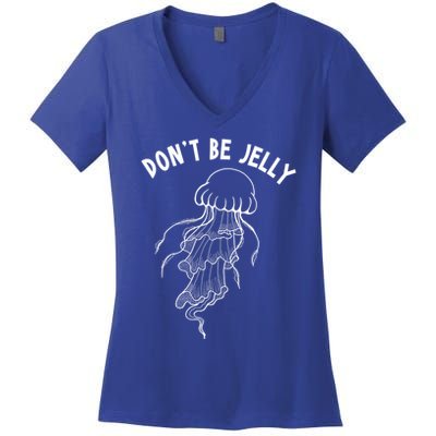 Dont Be Jelly Funny Humor Women's V-Neck T-Shirt