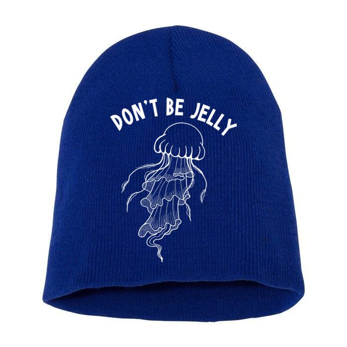 Dont Be Jelly Funny Humor Short Acrylic Beanie