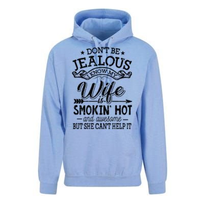 Don't Be Jealous I Know My Wife Is Smokin Hot And Awesome Gift Unisex Surf Hoodie