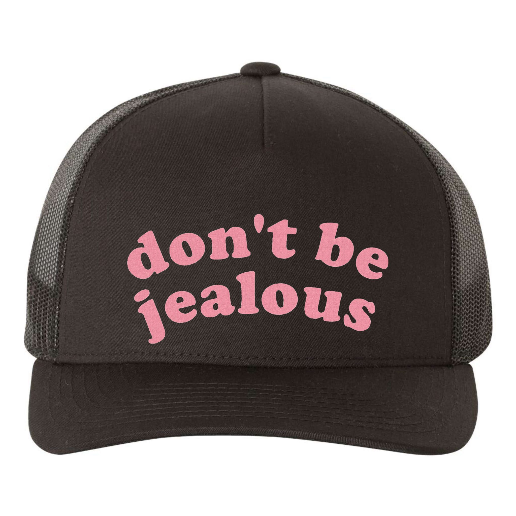 DonT Be Jealous Yupoong Adult 5-Panel Trucker Hat