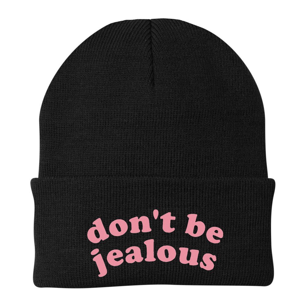 DonT Be Jealous Beanie